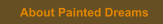 About Painted Dreams